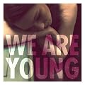 We Are Young (feat. Janelle Mon�e)