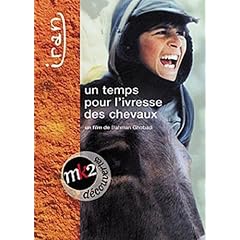 Temps pour l'ivresse des chevaux (un)