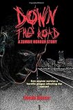 Down the Road: A Zombie Horror Story Medium