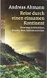 Reise durch einen einsamen Kontinent: Unterwegs in Kolumbien, Ecuador, Peru, Bolivien und Chile