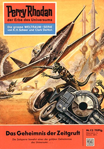 Perry Rhodan 12: Das Geheimnis der Zeitgruft (Heftroman): Perry Rhodan-Zyklus 
