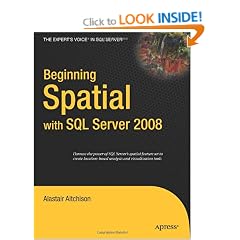 Beginning Spatial with SQL Server 2008 (Expert's Voice in SQL Server)