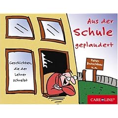 Aus der Schule geplaudert!: Geschichten, die der Lehrer schreibt