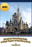 Wheelchair Users Pocket Guide to Magic Kingdom at Walt Disney World