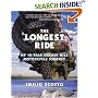 The Longest Ride: My Ten-Year 500,000 Mile Motorcycle Journey