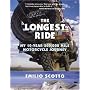 The Longest Ride: My Ten Year, 500,000 Mile Motorcycle Journey
