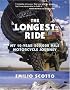 The Longest Ride: My Ten-Year 500,000 Mile Motorcycle Journey