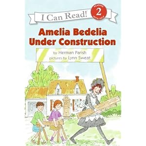 Amelia Bedelia Under Construction (I Can Read Book 2)