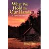 What We Hold In Our Hands: a Slow Road Reader