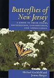 Butterflies of New Jersey: A Guide to Their Status, Distribution, Conservation, and Appreciation