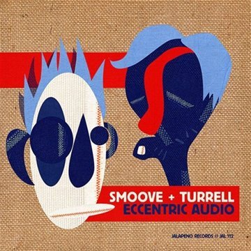 Smoove & Turrell - Eccentric Audio - Zortam Music