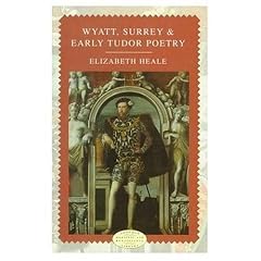 Wyatt, Surrey and Early Tudor Poetry (Logman Medieval and Renaissance Library)