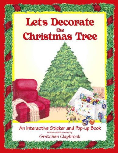 Let's Decorate the Christmas Tree: An Interactive Sticker and Pop-Up Book