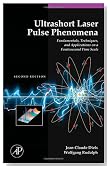 Ultrashort Laser Pulse Phenomena, Second Edition (Optics and Photonics Series)