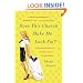 Does This Church Make Me Look Fat?: A Mennonite Finds Faith, Meets Mr. Right, and Solves Her Lady Problems