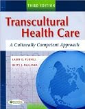 Transcultural Health Care: A Culturally Competent Approach (Transcultural Healthcare (Purnell)) Reviews