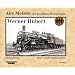 Alte Meister der Eisenbahn-Photographie: Werner Hubert 1: L�nderbahnlokomotiven