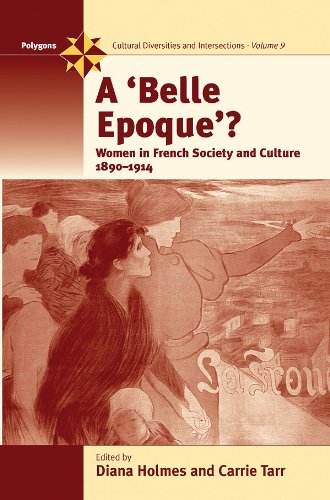 A Belle Epoque?: Women and Feminism in French Society and Culture 1890-1914 (Polygons: Cultural Diversities and Intersections)