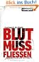 Blut muss flie�en: Undercover unter Nazis