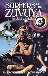 Surfers of the Zuvuya: Tales of Interdimensional Travel