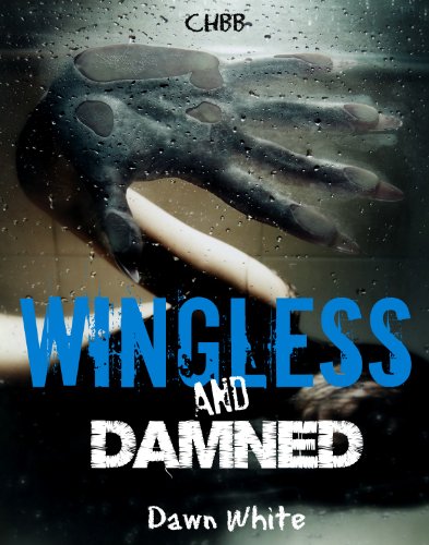 Wingless and Damned