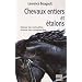 Chevaux entiers et �talons : Mieux les conna�tre, mieux les comprendre