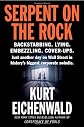 Serpent on the Rock: Crime, Betrayal and the Terrible Secrets of Prudential Bache