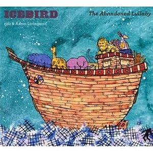 Icebird - The Abandoned Lullaby (2011)