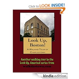 A Walking Tour of Boston - Charlestown, Massachusetts (Look Up, America!)