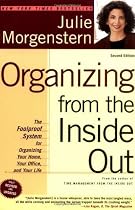Organizing from the Inside Out, Second Edition: The Foolproof System For Organizing Your Home, Your Office and Your Life