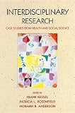 Interdisciplinary research : case studies from health and social science