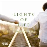 LIGHTS OF LIFE〜明日のために