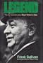 Legend: The Only Inside Story About Mayor Richard J. Daley