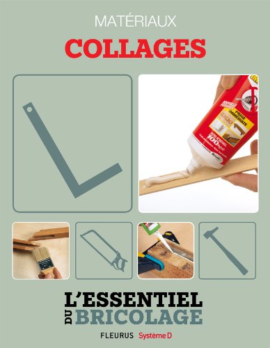 Techniques de base - Matériaux : collages (L'essentiel du bricolage) (French Edition)