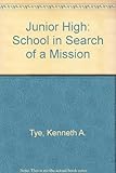 The junior high : school in search of a mission