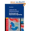 Lehrbuch der Softwaretechnik: Basiskonzepte und Requirements Engineering