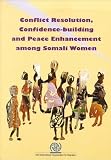 Conflict Resolution, Confidence-building and Peace Enhancement among Somali Women