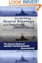 Inventing Grand Strategy and Teaching Command: The Classic Works of Alfred Thayer Mahan Reconsidered (Woodrow Wilson Center Press S.)