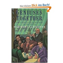 Geniuses Together: American Writers in Paris in the 1920's