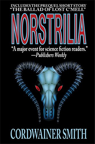 Norstrilia (with the prequel, The Ballad of Lost C'Mell)
