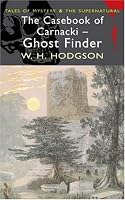 The Casebook of Carnacki the Ghost Finder (Wordsworth Mystery & Supernatural) (Wordsworth Mystery & Supernatural)