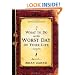 What to Do on the Worst Day of Your Life
