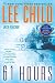 61 Hours: A Jack Reacher Novel (Jack Reacher Novels)