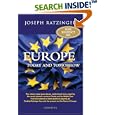 Europe: Today and Tomorrow by  Pope Benedict XVI