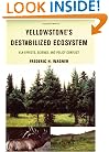 Yellowstone's Destabilized Ecosystem: Elk Effects, Science, and Policy Conflict