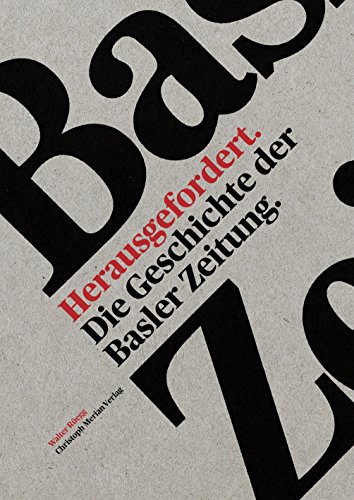 Herausgefordert: Die Geschichte der Basler Zeitung (German Edition)