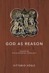 God As Reason: Essays in Philosophica...