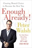 Enough Already!: Clearing Mental Clutter to Become the Best You 51zG KOvi L. SL160 Enough Already!: Clearing Mental Clutter to Become the Best You