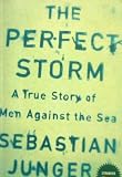 The Perfect Storm: A True Story of Man Against the Sea