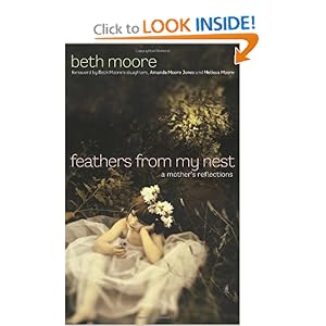 Feathers from My Nest: A Mother's Reflections Beth Moore